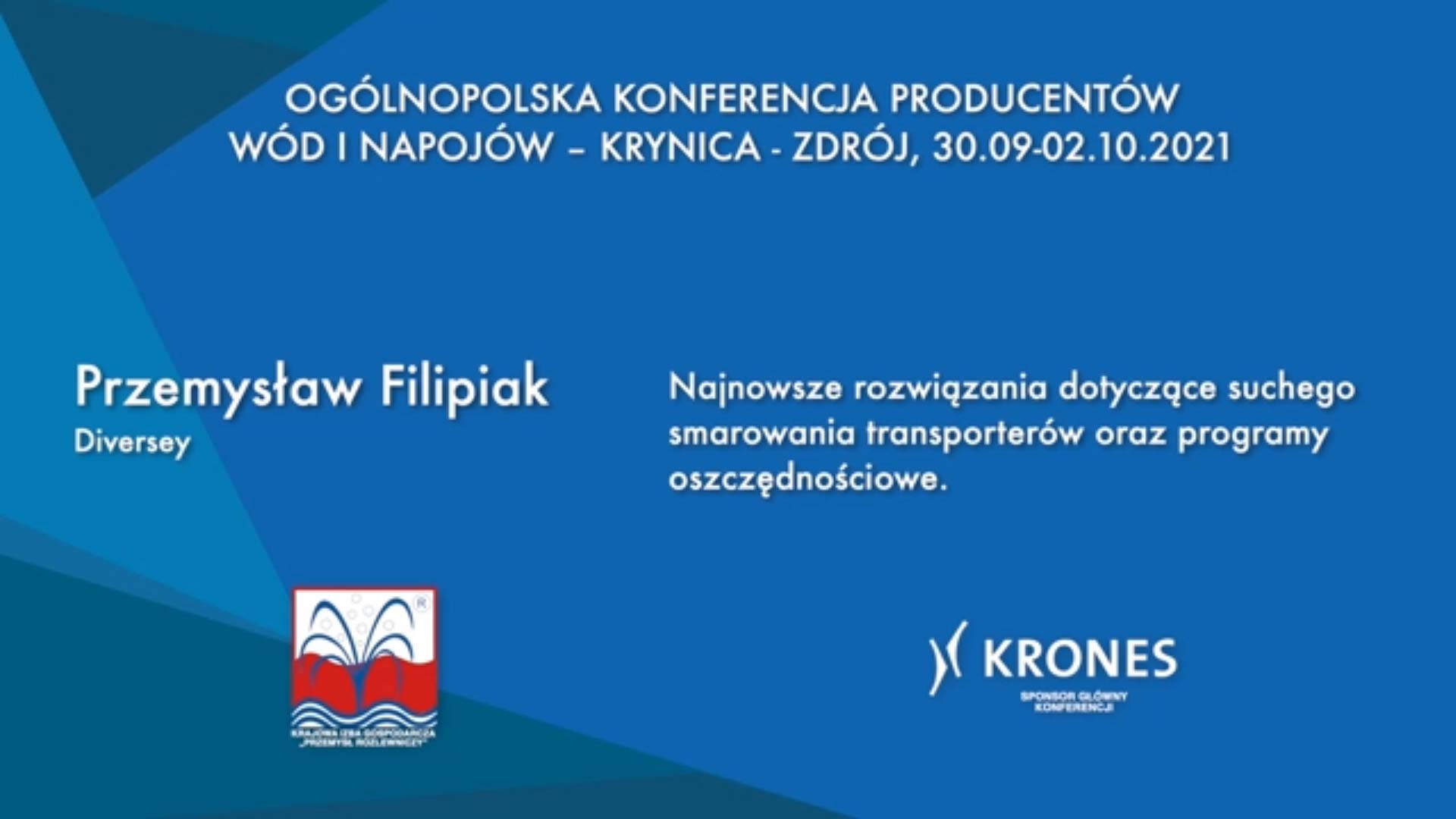 PRZEMYSŁAW FILIPIAK: “Najnowsze rozwiązania dotyczące suchego smarowania transporterów oraz programy oszczędnościowe.”