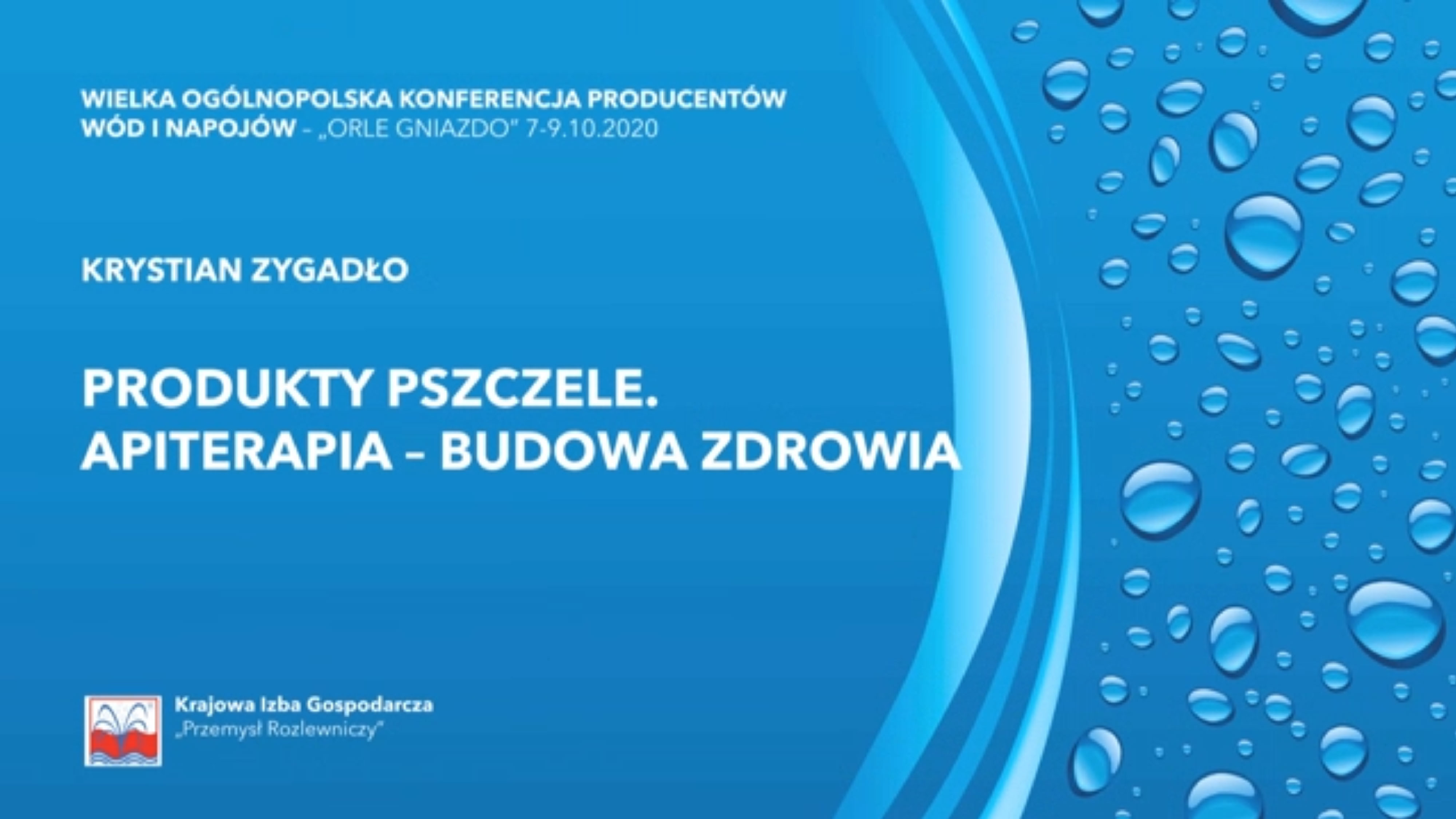 Krystian Zygadło:  “Produkty pszczele. Apiterapia - budowa zdrowia.